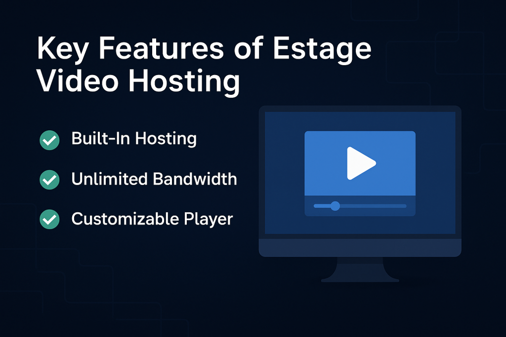 Key Features of Estage Video Hosting