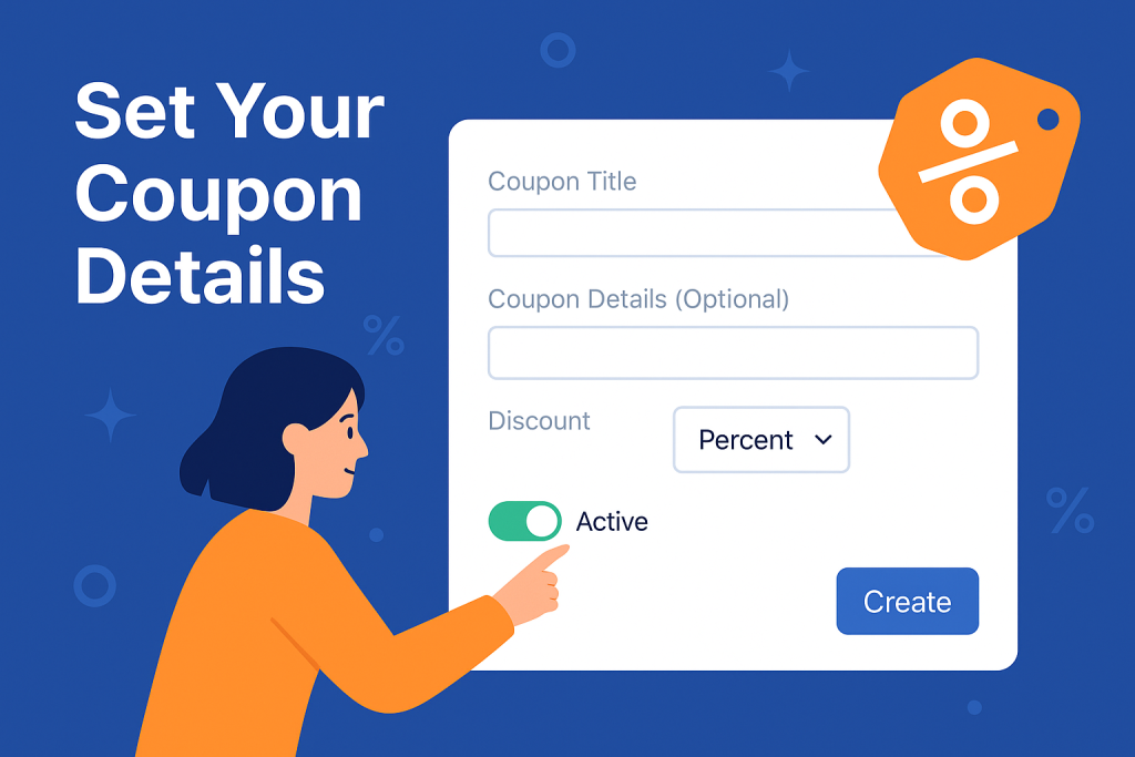Illustration of a woman setting up a coupon with a UI form showing fields for title, details, discount type, and an active toggle.