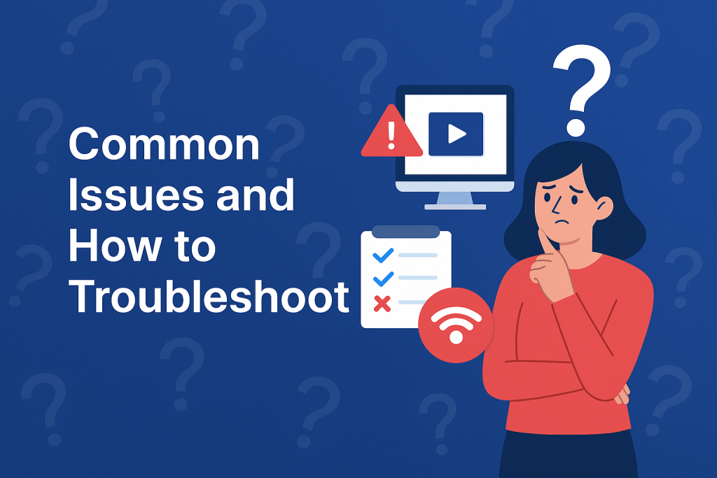 A flat-style digital illustration displays troubleshooting tips with a confused woman, error icons, a checklist, and the title "Common Issues and How to Troubleshoot" on a deep blue background.