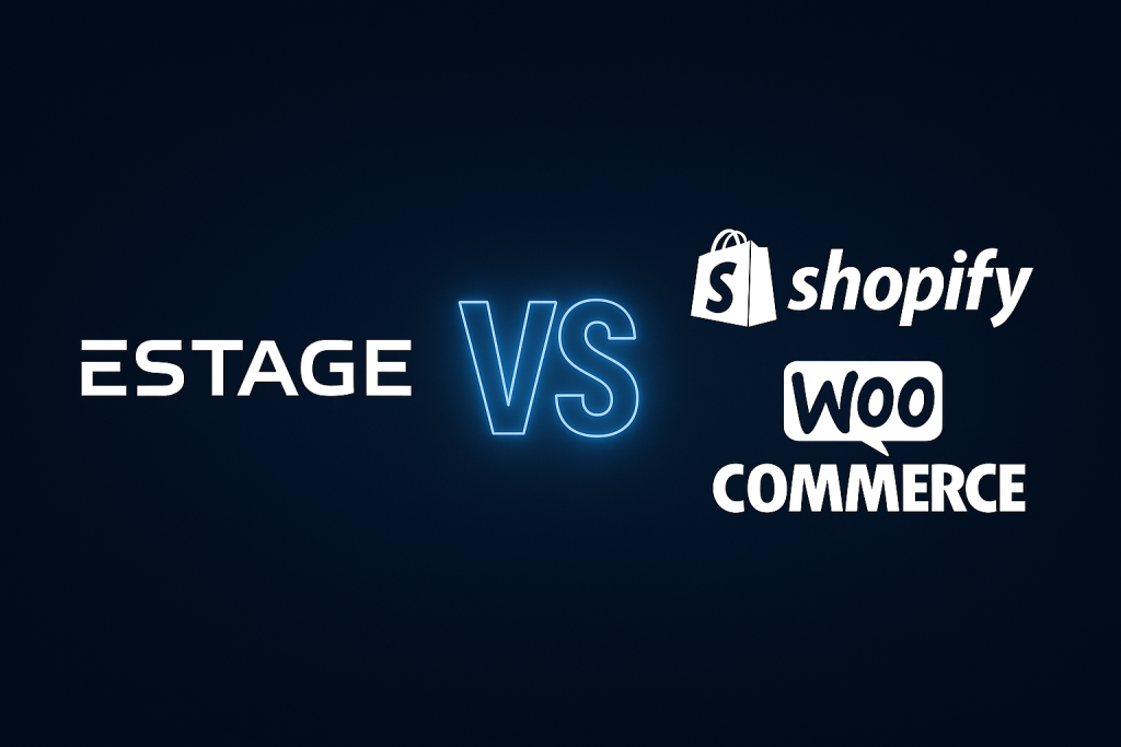 Estage Vs Shopify and woocommerce
