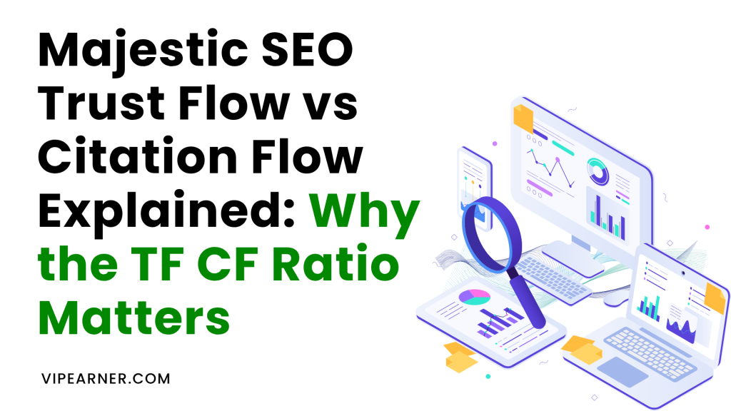 Majestic SEO Trust Flow vs Citation Flow Explained: Why the TF CF Ratio Matters